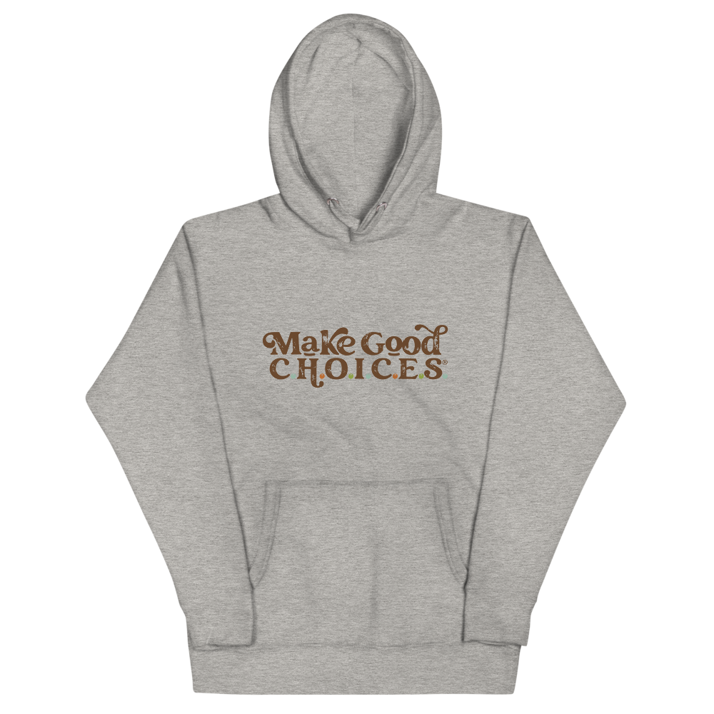 Make Good C.H.O.I.C.E.S. Hoodie