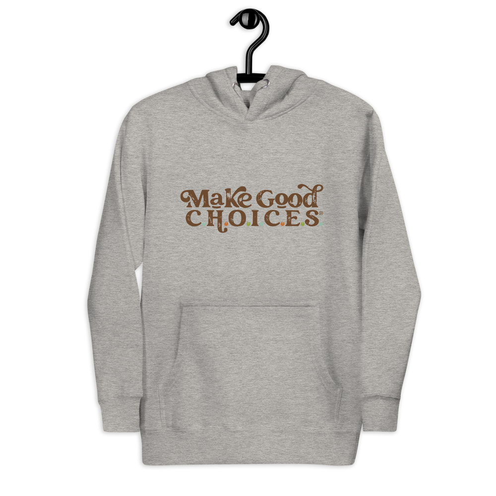 Make Good C.H.O.I.C.E.S. Hoodie