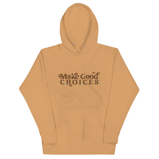 Make Good C.H.O.I.C.E.S. Hoodie