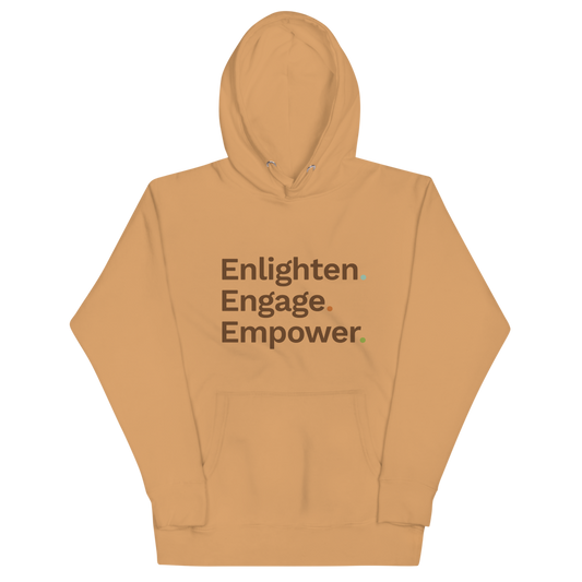 Enlighten. Engage. Empower. Hoodie