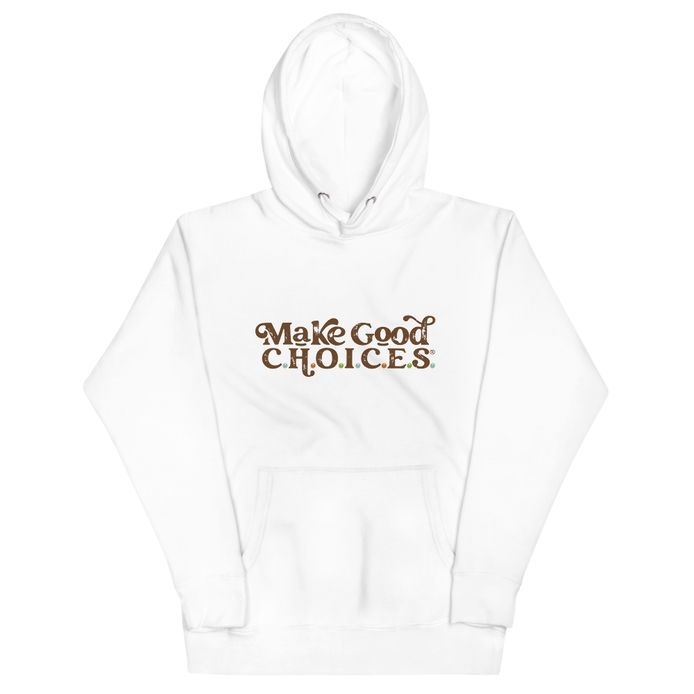 Make Good C.H.O.I.C.E.S. Hoodie
