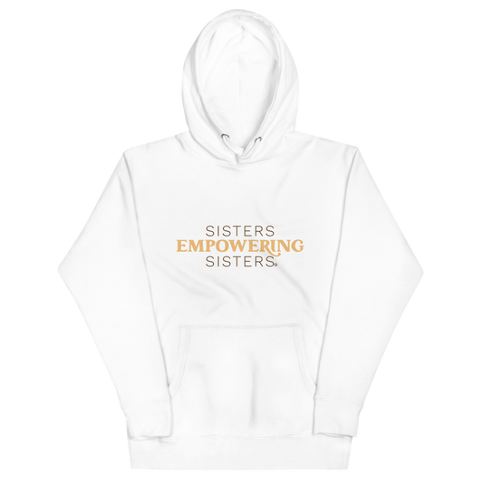 Sisters Empowering Sisters Hoodie