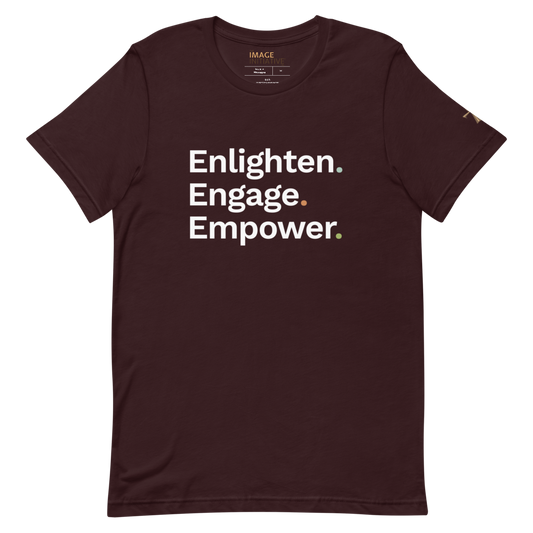 Enlighten. Engage. Empower. T-Shirt
