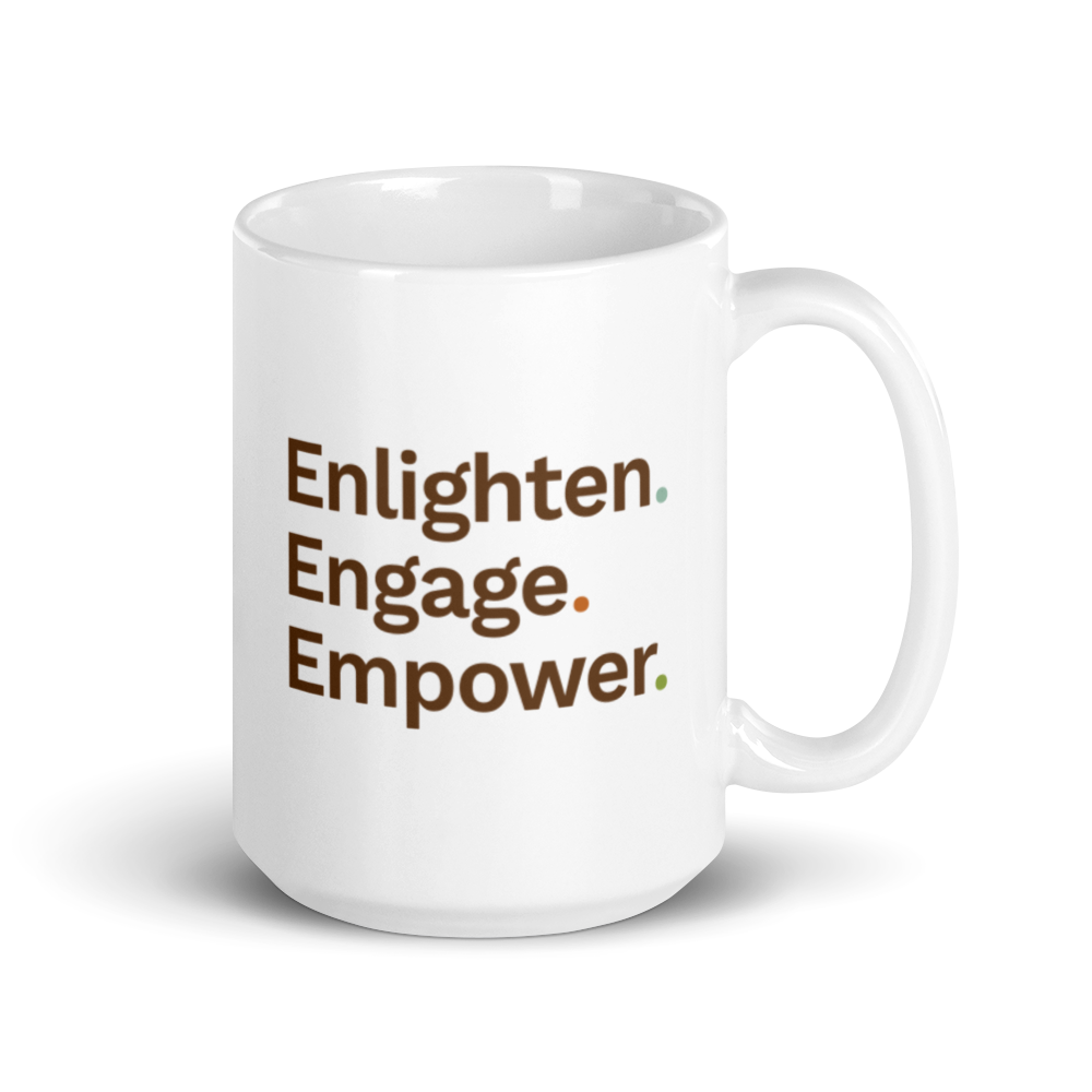 Enlighten. Engage. Empower. Mug
